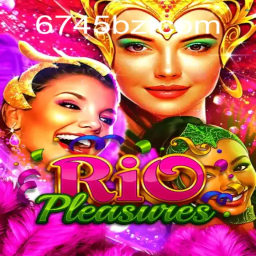 Explorando RioPleasures: Descubra o Novo Jogo Sensação em 6745.COM